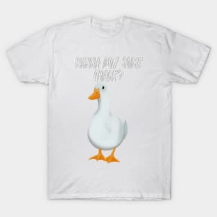 Wanna buy some quack? T-Shirt